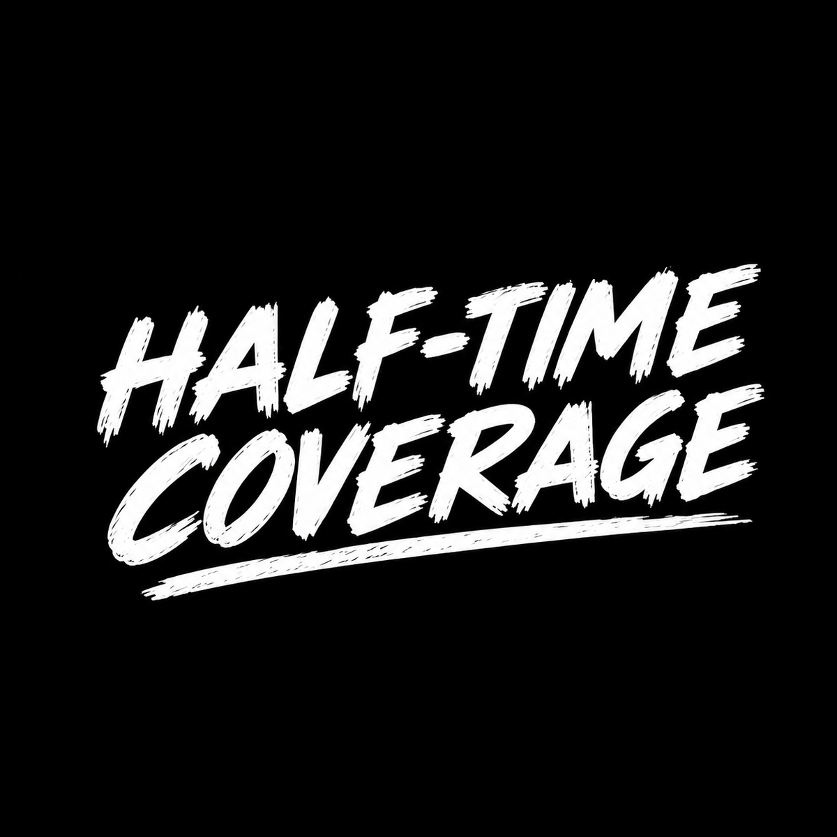Half-time Coverage